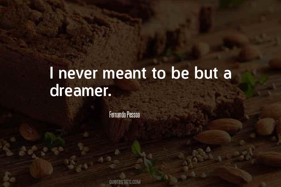 Quotes About Never Meant To Be #756880