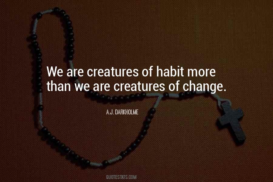 Quotes About Habit Change #1811448