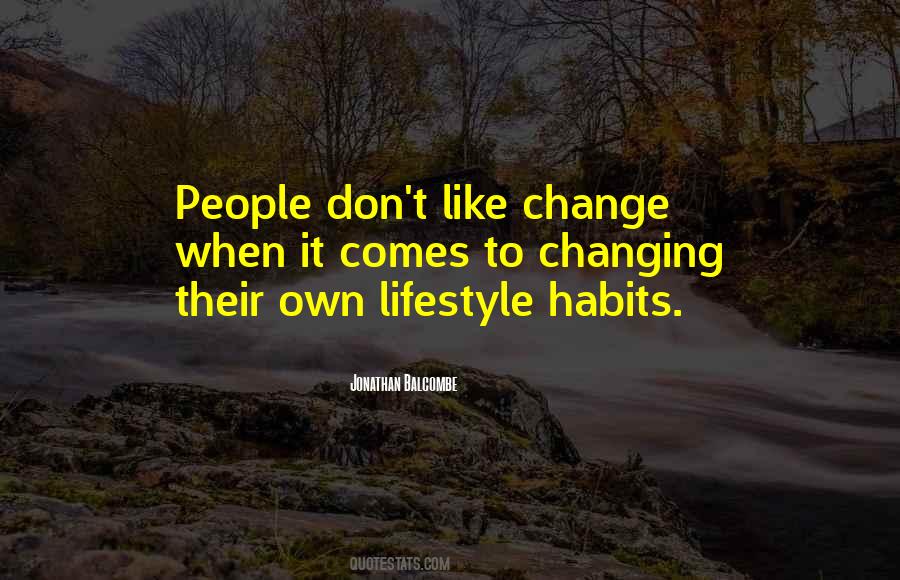 Quotes About Habit Change #214307