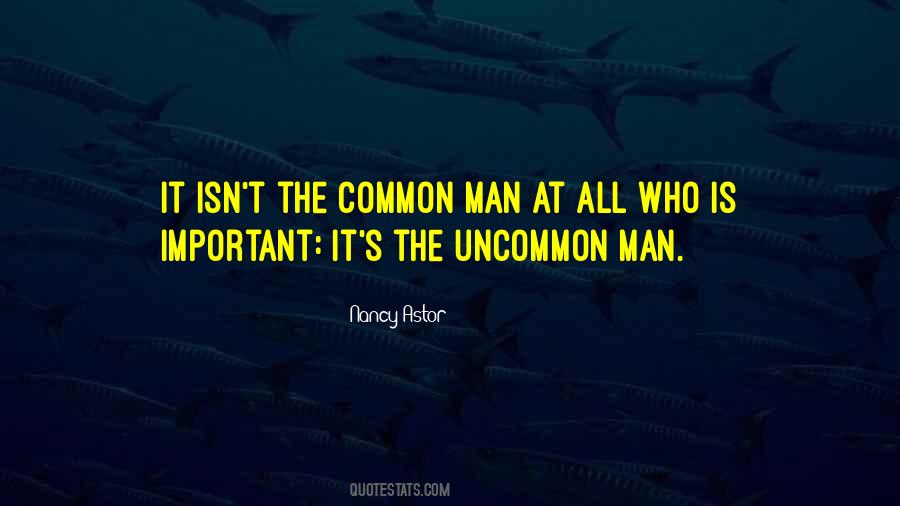 Quotes About The Common Man #1148070