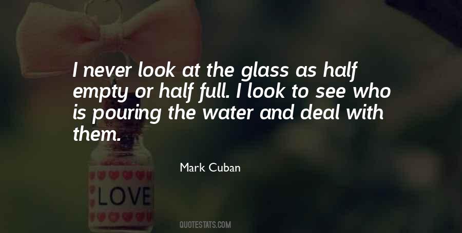 Quotes About The Glass Half Full #1272510