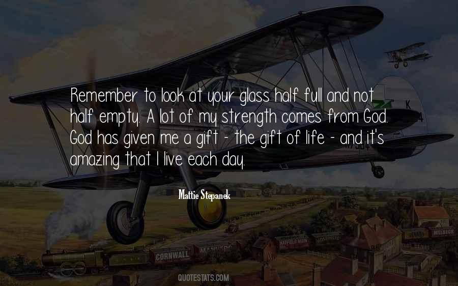 Quotes About The Glass Half Full #1306336