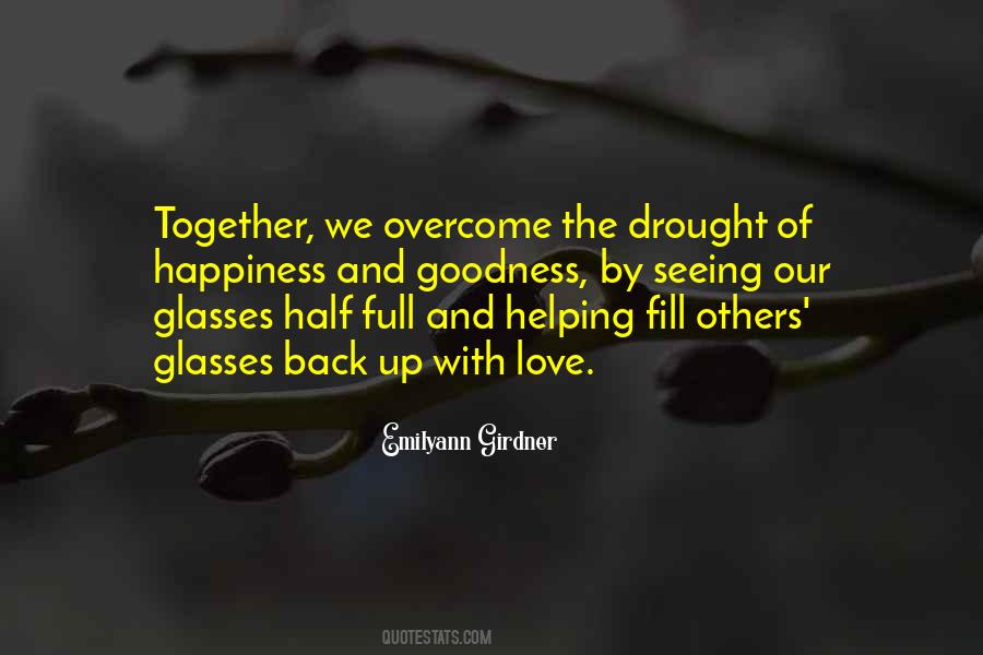 Quotes About The Glass Half Full #1433755