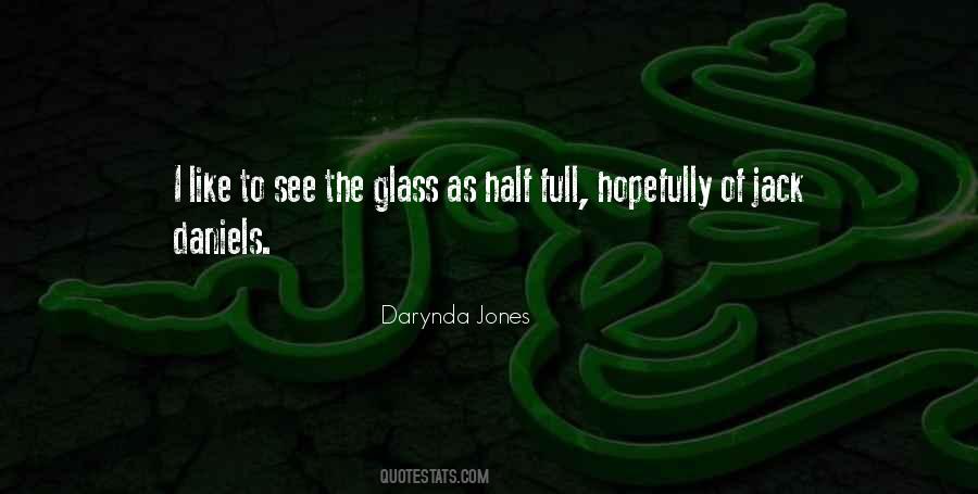 Quotes About The Glass Half Full #356452