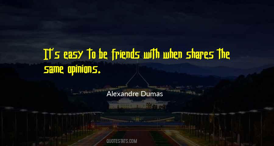 Quotes About Easy Friendship #133847