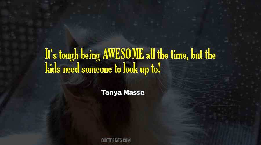 Quotes About Being Awesome #518893