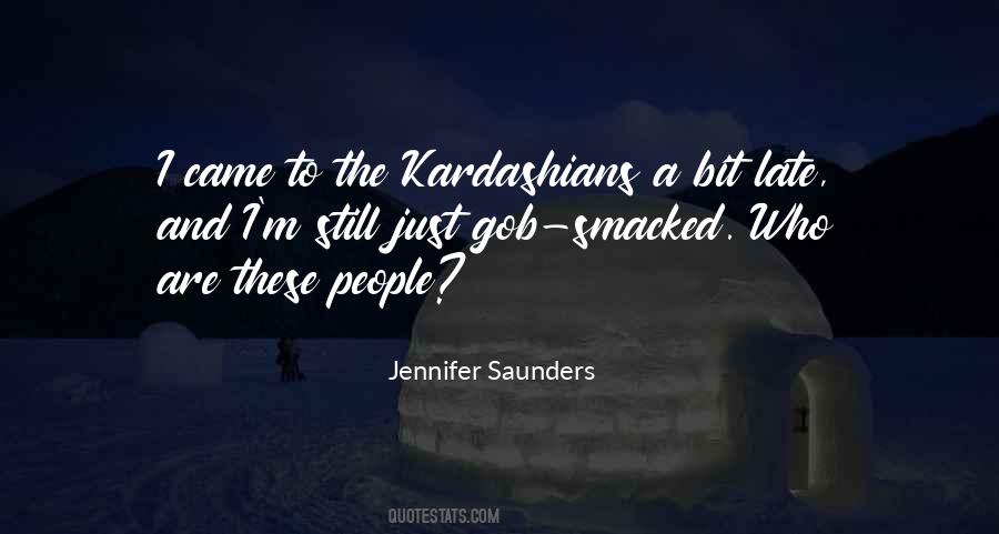 Quotes About Kardashians #215948