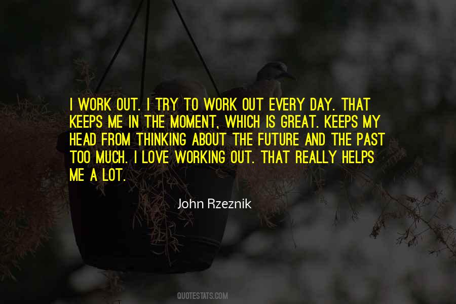 Quotes About Working Too Much #590913