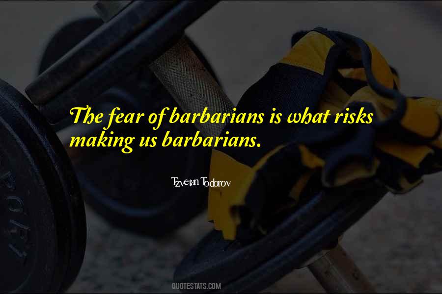 Quotes About Barbarians #1248697