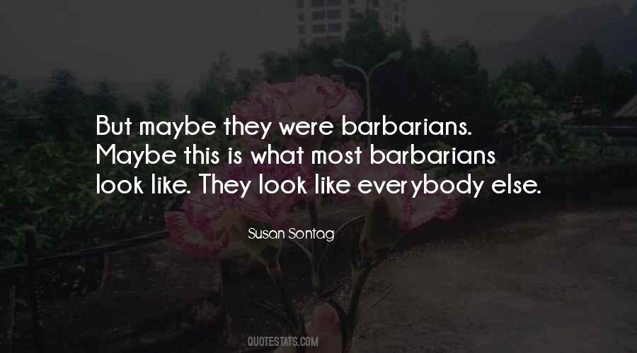 Quotes About Barbarians #37922