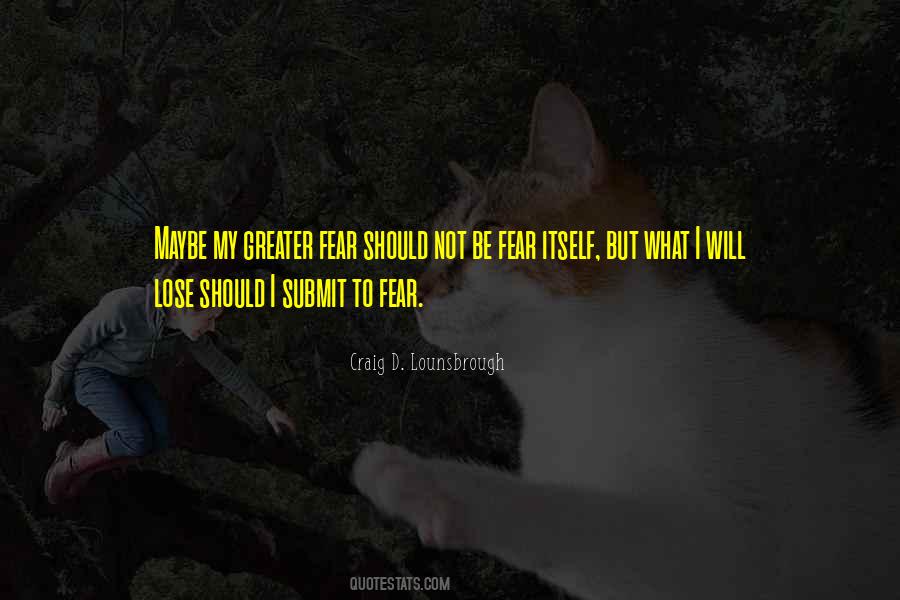 Scared Of Losing Quotes #871752