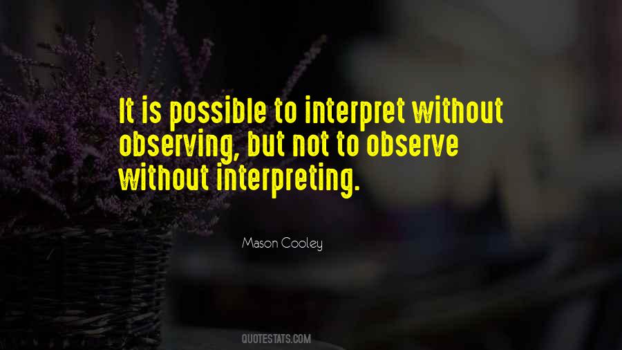 Quotes About Interpreting #1206317