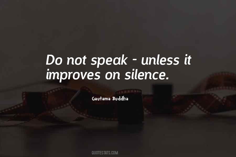 Do Not Speak Quotes #173018