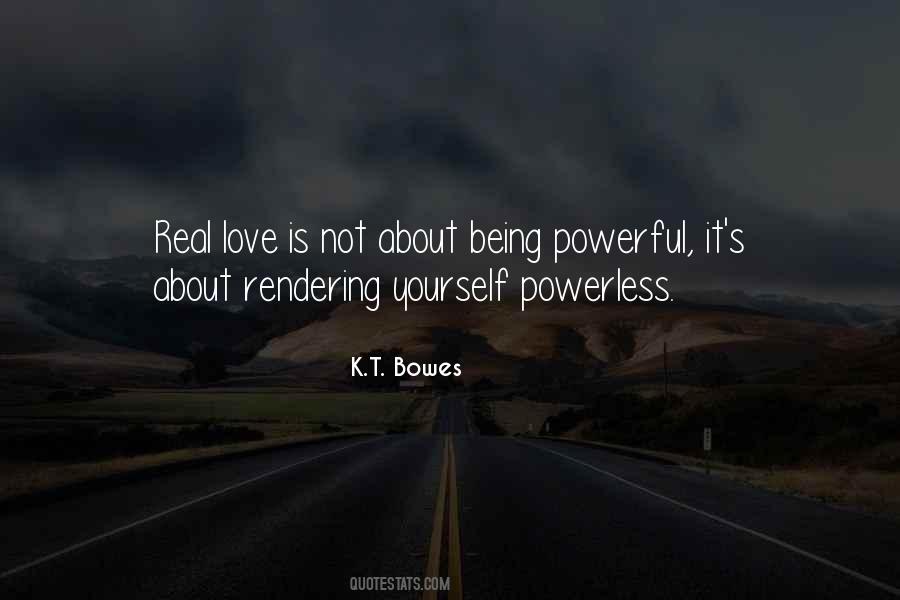 Being Powerless Quotes #591962