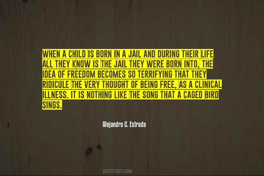 Quotes About Free Like A Bird #1357872