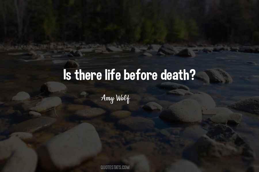 Quotes About Before Death #1867690