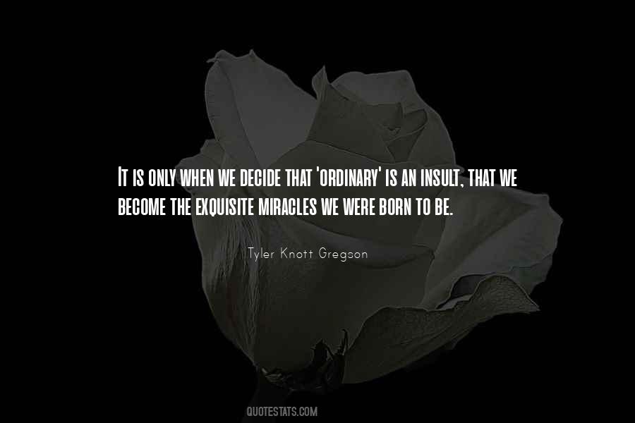You Can Become Someone S Miracle Quotes #892402