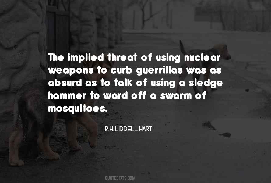 Quotes About Using Nuclear Weapons #405285