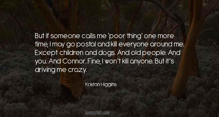 Quotes About Driving Me Crazy #532175