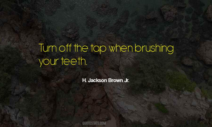Quotes About Brushing Your Teeth #1291329