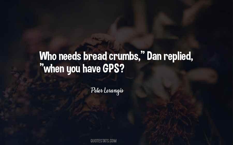 Quotes About Bread Crumbs #1807058