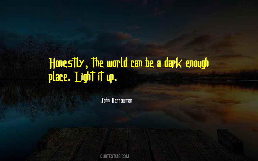 Light It Quotes #1475699