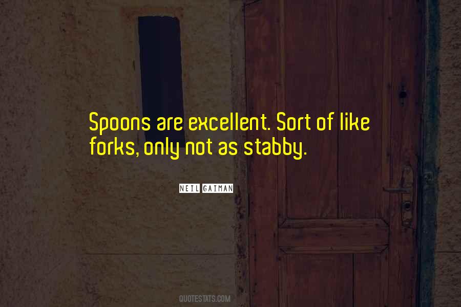 Quotes About Forks And Spoons #1342481