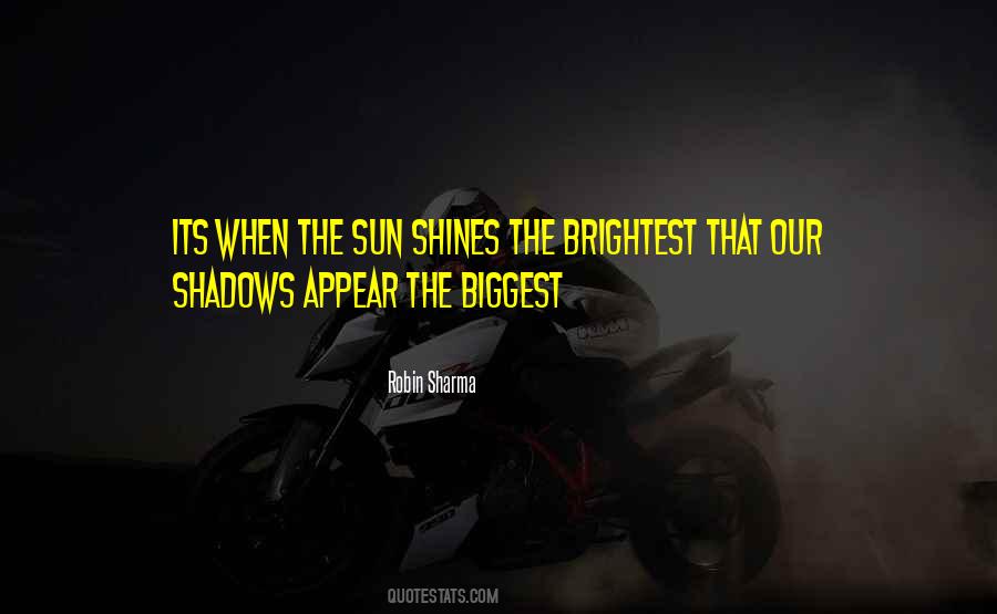 Shines The Brightest Quotes #1271430