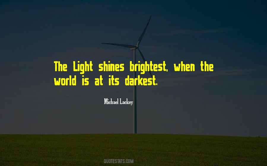 Shines The Brightest Quotes #1559664