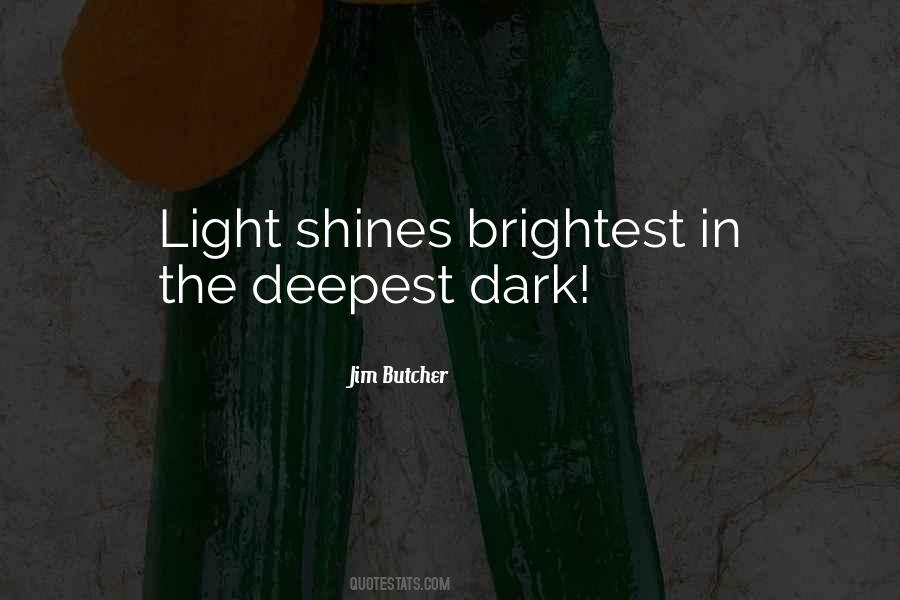 Shines The Brightest Quotes #434497
