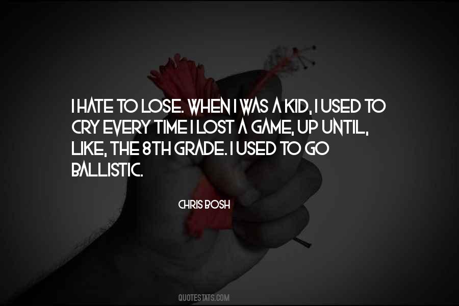 I Hate To Lose Quotes #129458