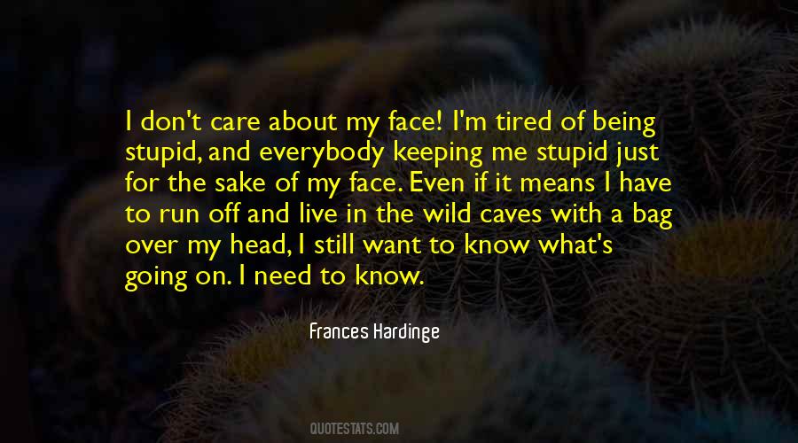 Quotes About Just Being Tired #1122288