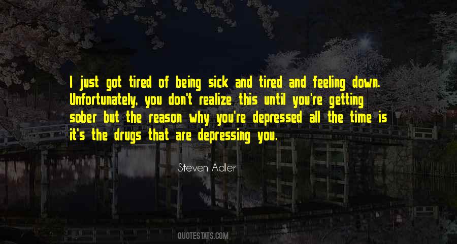 Quotes About Just Being Tired #582080