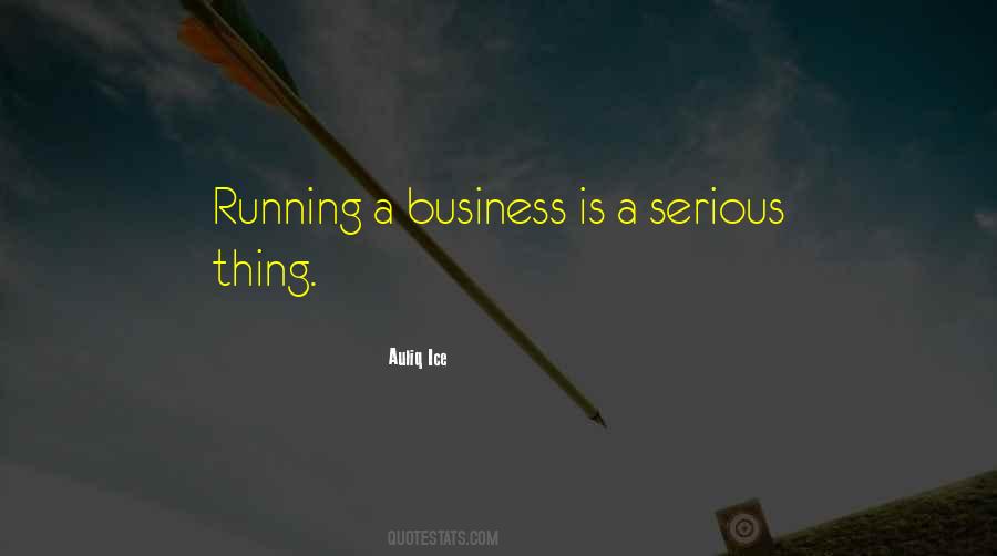 Quotes About Running Your Own Business #74597