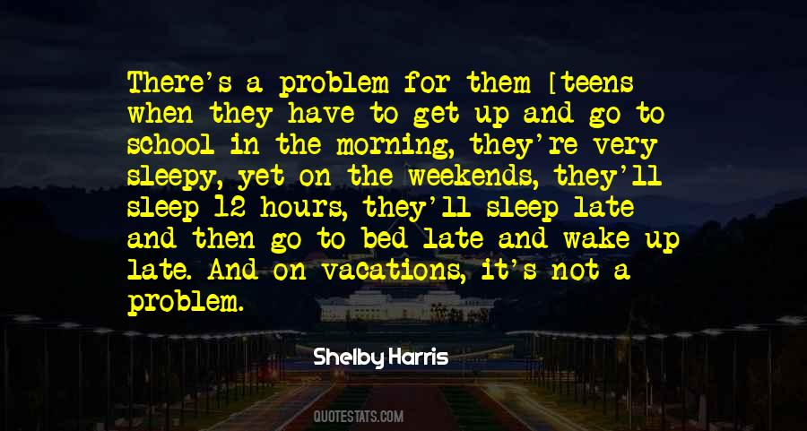 Quotes About Wake Up Late #1193971