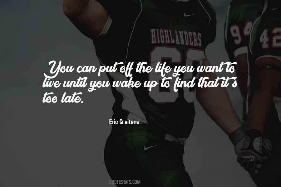 Quotes About Wake Up Late #199396