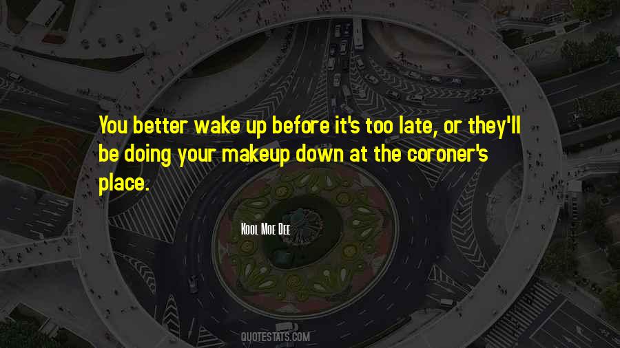 Quotes About Wake Up Late #572617