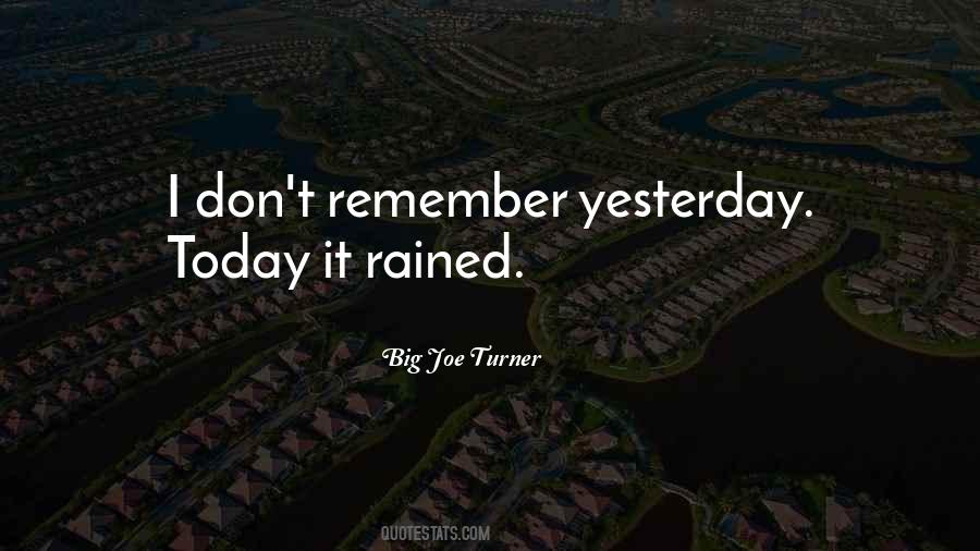 Yesterday Today Quotes #1593434