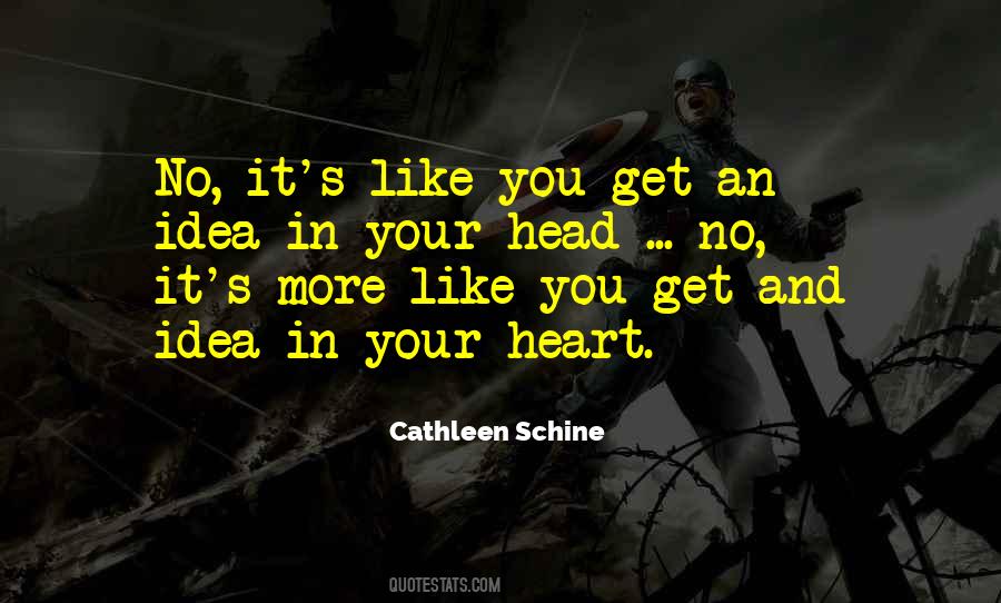 Quotes About Your Heart And Your Head #367655