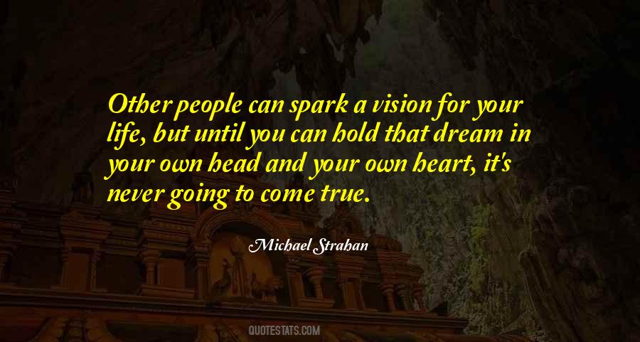 Quotes About Your Heart And Your Head #602271