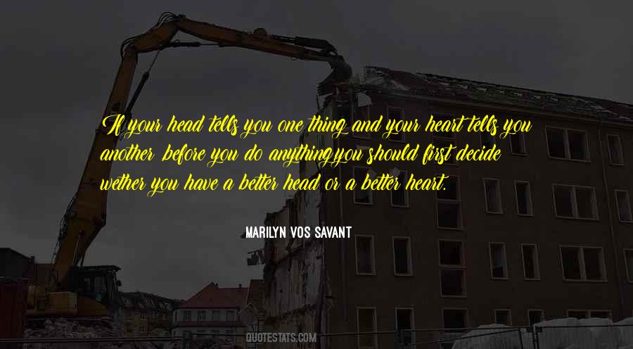 Quotes About Your Heart And Your Head #606593