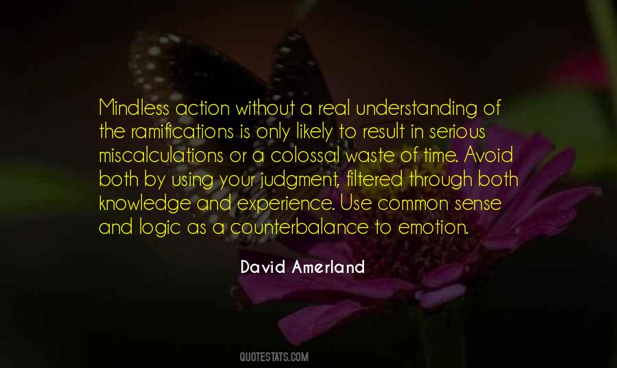 Common Sense And Logic Quotes #428859