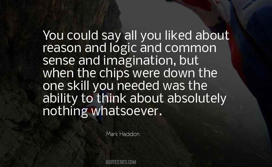 Common Sense And Logic Quotes #800914