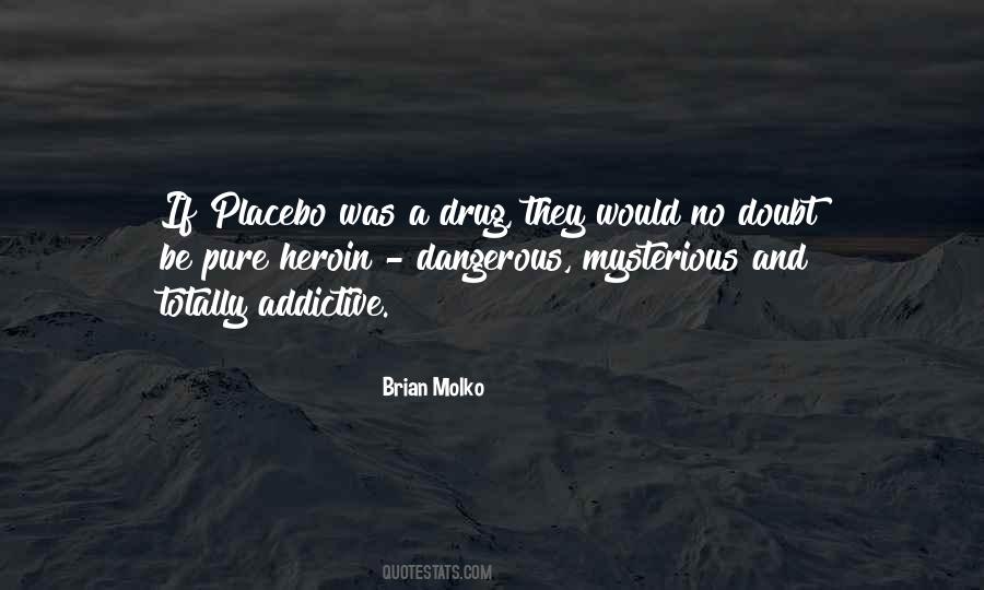 Quotes About Placebo #1120588