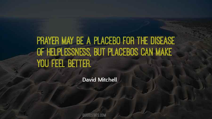 Quotes About Placebo #452219