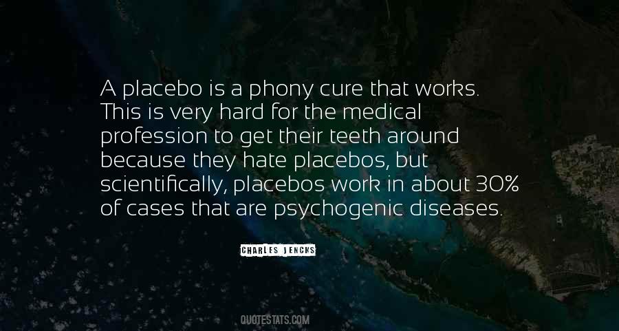 Quotes About Placebo #789138