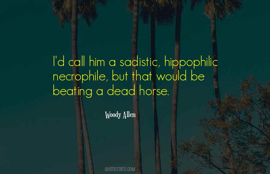 Quotes About Sadistic #1588015