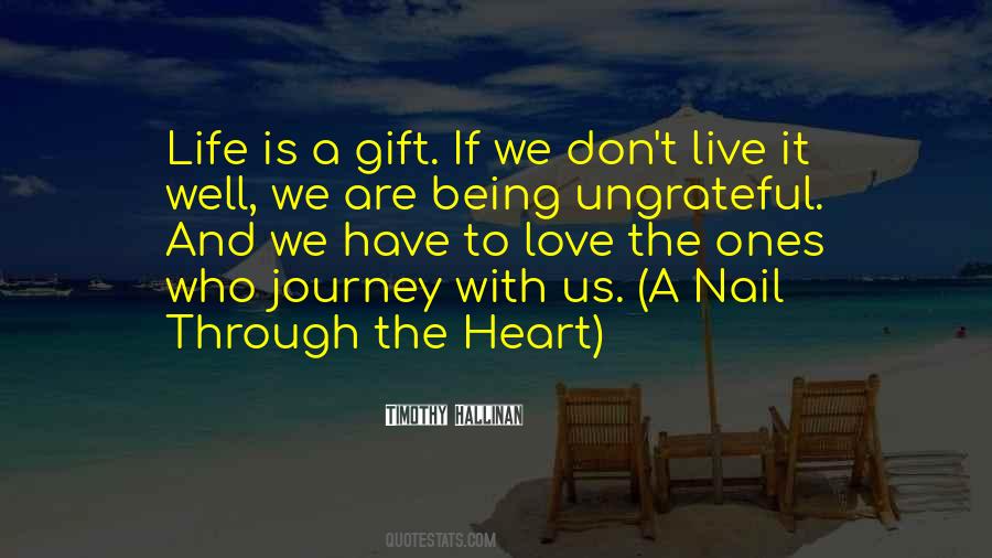 Quotes About Being Ungrateful #369765