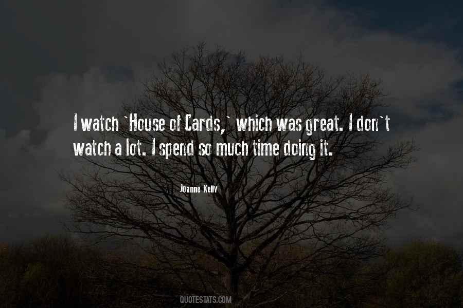Quotes About A House Of Cards #106563
