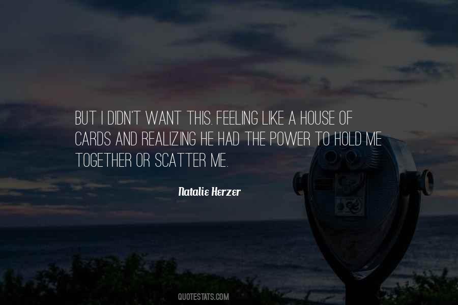 Quotes About A House Of Cards #1180717